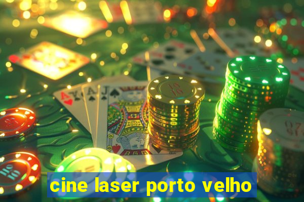 cine laser porto velho